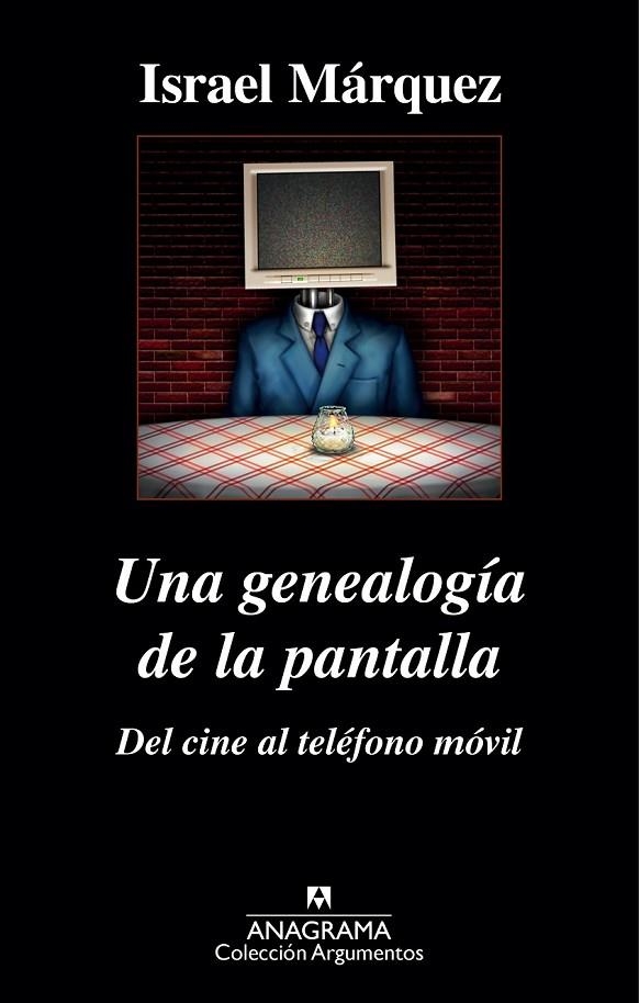 UNA GENEALOGÍA DE LA PANTALLA: DEL CINE AL TELÉFONO MÓVIL | 9788433963895 | MÁRQUEZ, ISRAEL