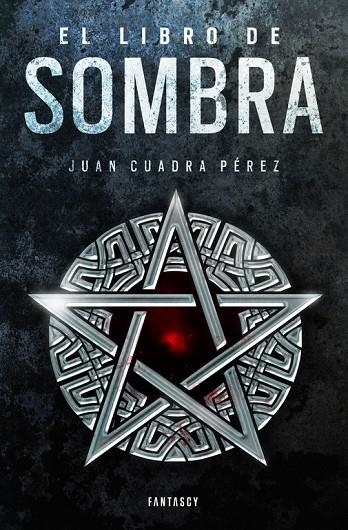 EL LIBRO DE SOMBRA (LA SAGA DE LA CIUDAD 2) | 9788415831730 | CUADRA PÉREZ,JUAN