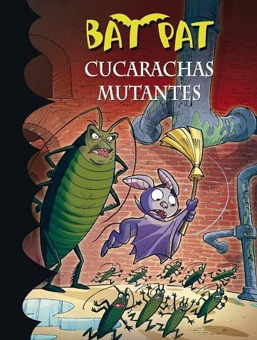 CUCARACHAS MUTANTES (BAT PAT 37) | 9788490434758 | PAVANELLO,ROBERTO