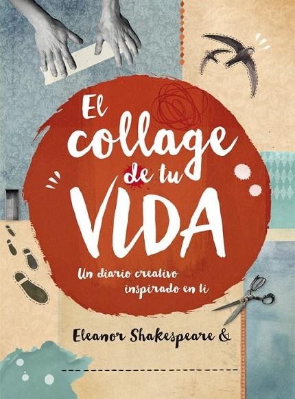 EL COLLAGE DE TU VIDA | 9788415278986 | SHAKESPEARE, ELEANOR