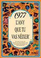 1977.L'ANY QUE TU VAS NEIXER | 9788489589155