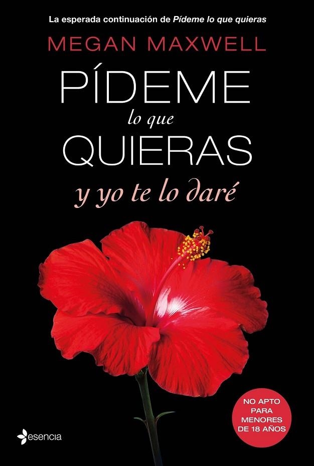 PÍDEME LO QUE QUIERAS Y YO TE LO DARÉ | 9788408147565 | MEGAN MAXWELL