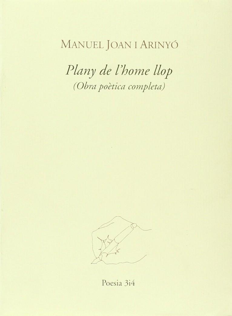 PLANY DE L´HOME LLOP ( OBRA POETICA COMPLETA ) | 9788475025858 | JOAN I ARINYO, MANUEL