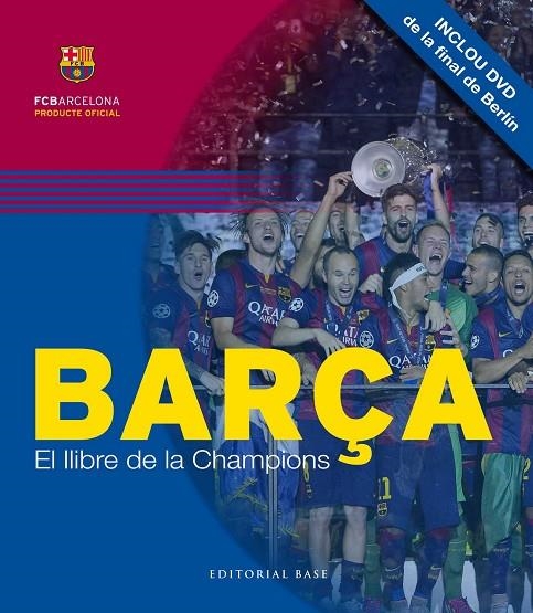 BARÇA. EL LLIBRE DE LA CHAMPIONS | 9788416166749