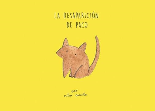 LA DESAPARICIÓN DE PACO | 9788494413797 | AITOR SARAIBA