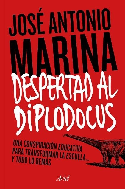 DESPERTAD AL DIPLODOCUS. UNA CONSPIRACIÓN EDUCATIV | 9788434422773 | MARINA, JOSÉ ANTONIO