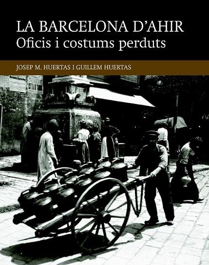 OFICIS I COSTUMS PERDUTS | 9788416139453 | HUERTAS CLAVERIA, JOSEP M./HUERTAS AIGUAVIVA, GUILLEM