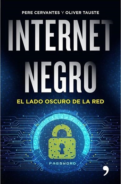 INTERNET NEGRO | 9788499985183 | PERE CERVANTES PASCUAL/OLIVER TAUSTE SOLÁ