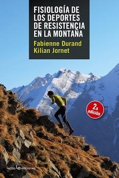 FISIOLOGÍA DE LOS DEPORTES DE RESISTENCIA EN LA MONTAÑA | 9788415088820 | DURAND, FABIENNE/JORNET BURGADA, KILIAN