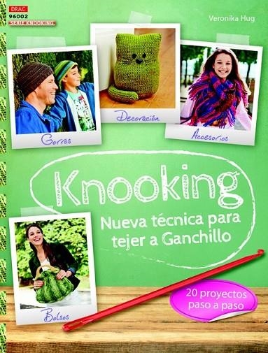 KNOOKING. NUEVA TÉCNICA PARA TEJER A GANCHILLO | 9788498745009 | HUG, VERONIKA