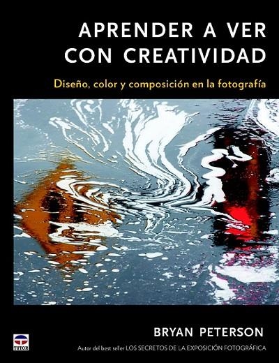 APRENDER A VER CON CON CREATIVIDAD | 9788479029135 | PETERSON, BRYAN