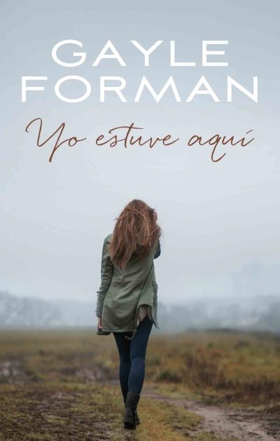 YO ESTUVE AQUÍ | 9788496886476 | FORMAN, GAYLE