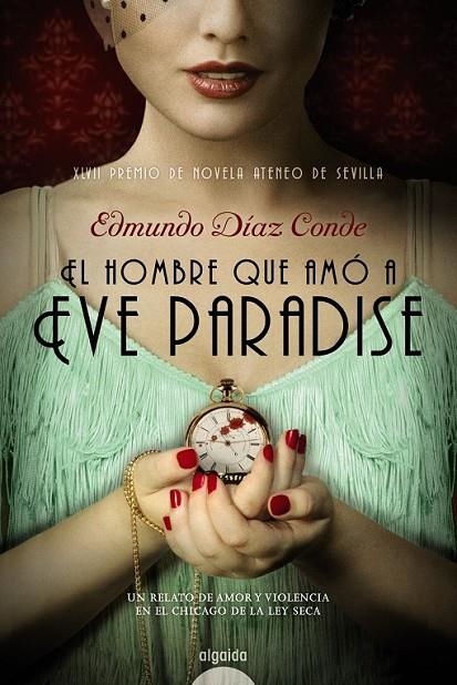 EL HOMBRE QUE AMÓ A EVE PARADISE | 9788490673195 | DÍAZ CONDE, EDMUNDO