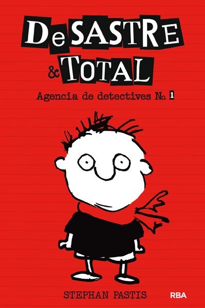 DESASTRE & TOTAL AGENCIA DE DETECTIVES | 9788427204041 | PASTIS, STEPHEN