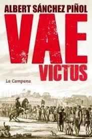 VAE VICTUS | 9788416457076 | SÁNCHEZ PIÑOL, ALBERT