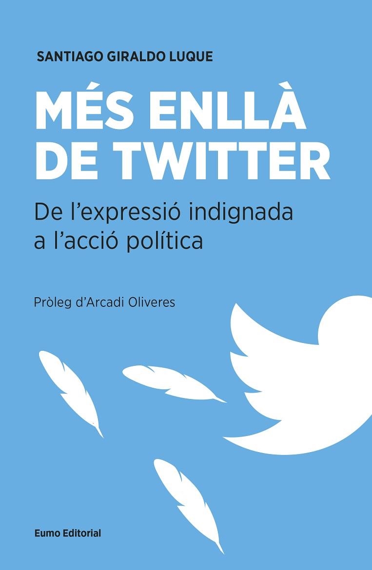 MÉS ENLLÀ DE TWITTER | 9788497665537 | SANTIAGO GIRALDO