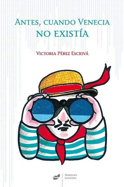 ANTES, CUANDO VENECIA NO EXISTÍA | 9788415357834 | PÉREZ ESCRIVÁ, VICTORIA