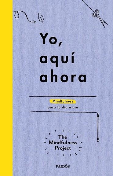 YO, AQUÍ AHORA | 9788449331718 | THE MINDFULNESS PROJECT