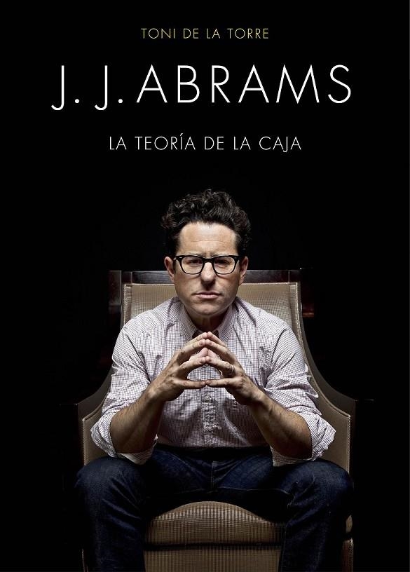 J. J. ABRAMS | 9788445002834 | TONI DE LA TORRE