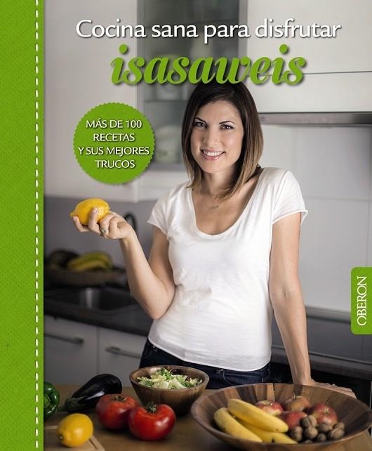 COCINA SANA PARA DISFRUTAR ISASAWEIS | 9788441537187 | LLANO, ISABEL