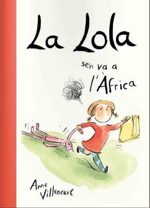 LA LOLA SE'N VA A L'AFRICA | 9788416490189 | ANNE VILLENEUVE