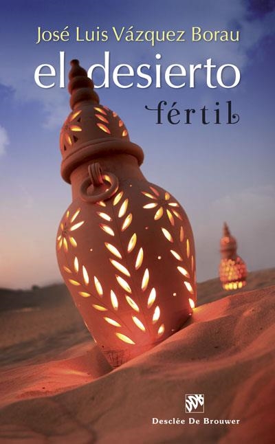 EL DESIERTO FÉRTIL | 9788433028105 | VÁZQUEZ BORAU, JOSÉ LUIS