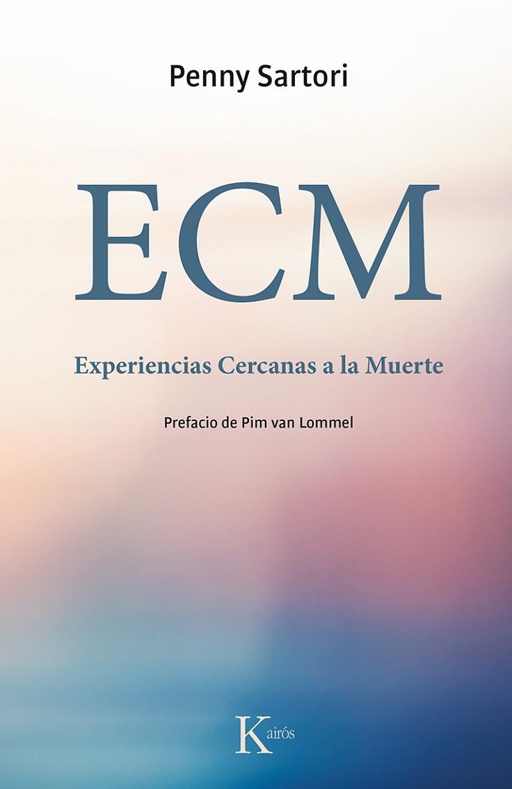 ECM EXPERIENCIAS CERCANAS A LA MUERTE | 9788499884721 | SARTORI, PENNY