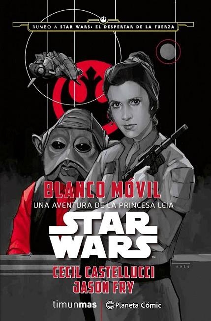 STAR WARS: BLANCO MÓVIL | 9788416476053 | CECIL CASTELLUCCI/JASON FRY