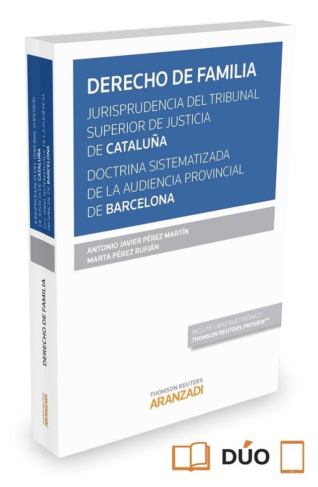 DERECHO DE FAMILIA. JURISPRUDENCIA DEL TRIBUNAL SUPERIOR DE JUSTICIA DE CATALUÑA | 9788490984949 | PÉREZ MARTÍN, ANTONIO JAVIER/PÉREZ RUFIAN, MARTA