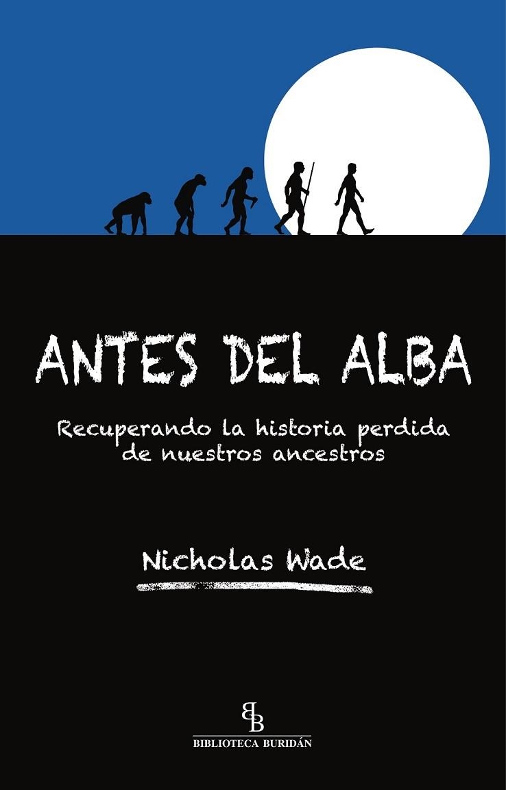 ANTES DEL ALBA | 9788416288618 | WADE, NICHOLAS