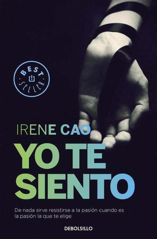 YO TE SIENTO (TRILOGÍA DE LOS SENTIDOS 2) | 9788466331739 | CAO, IRENE