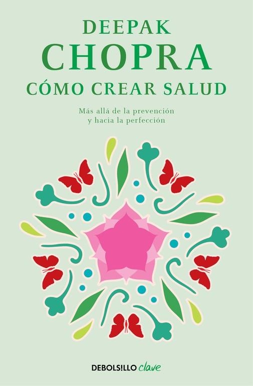 CÓMO CREAR SALUD | 9788466331951 | CHOPRA,DEEPAK