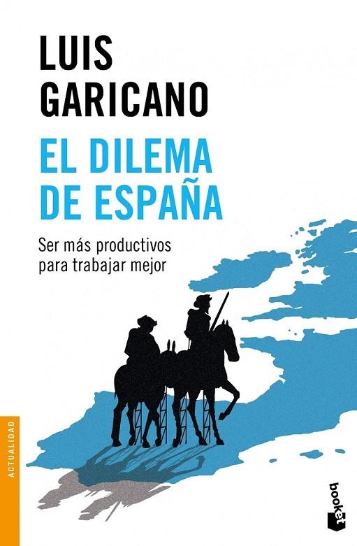 EL DILEMA DE ESPAÑA | 9788499424729 | LUIS GARICANO