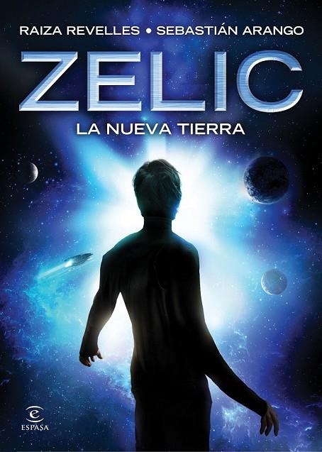 ZELIC. LA NUEVA TIERRA | 9788467046656 | RAIZA REVELLES/SEBASTIÁN ARANGO