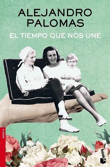 EL TIEMPO QUE NOS UNE | 9788423350322 | ALEJANDRO PALOMAS