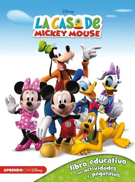 LA CASA DE MICKEY MOUSE (LIBRO EDUCATIVO DISNEY CON ACTIVIDADES Y PEGATINAS) | 9788416548255 | DISNEY