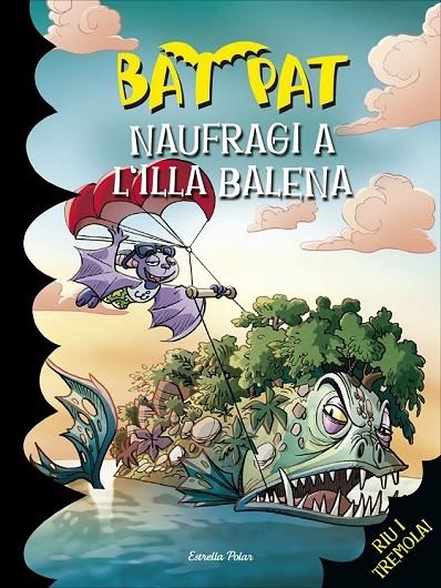 BAT PAT 38 NAUFRAGI A L'ILLA BALENA | 9788416520091 | ROBERTO PAVANELLO