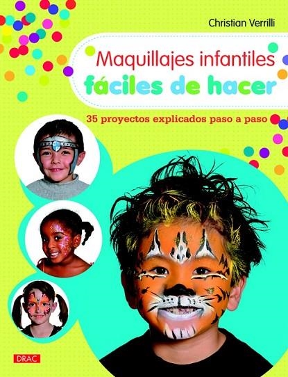 MAQUILLAJES INFANTILES FÁCILES DE HACER | 9788498745078 | VERRILLI, CHRISTIAN