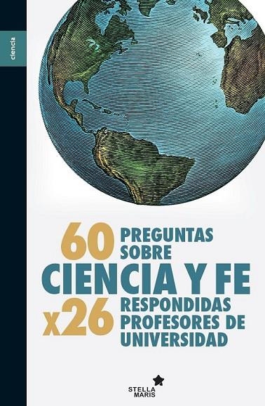 60 PREGUNTAS SOBRE CIENCIA Y FE | 9788416541331