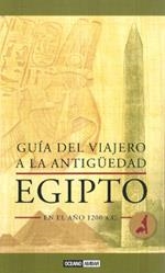 EGIPTO GUÍA DEL VIAJERO A LA ANTIGÜEDAD | 9788475566559 | BOOTH, CHARLOTTE