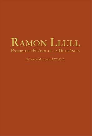 RAMON LLULL. ESCRIPTOR I FILOSOF DE LA DIFERÈNCIA | 9788449051647