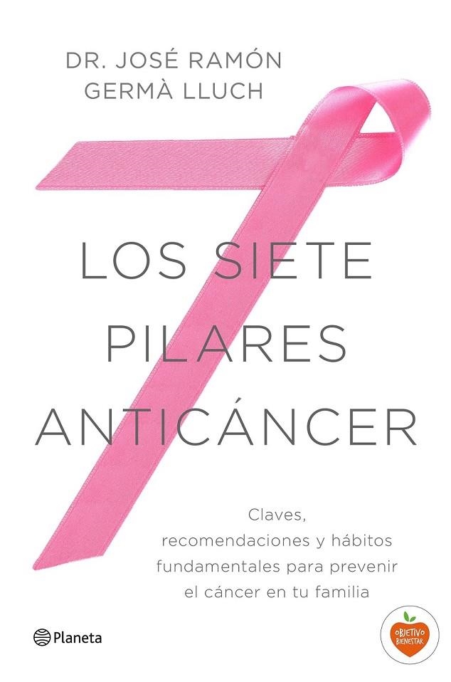 SIETE PILARES ANTICÁNCER, LOS | 9788408149521 | JOSÉ RAMÓN GERMÀ LLUCH