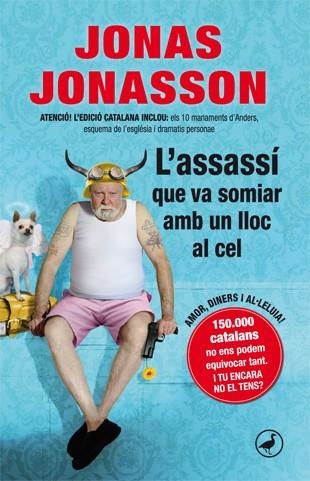 ASSASSÍ QUE VA SOMIAR AMB UN LLOC AL CEL | 9788416528103 | JONASSON, JONAS