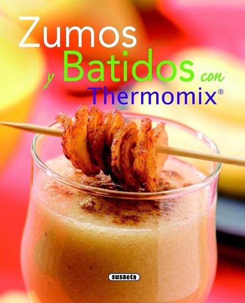 ZUMOS Y BATIDOS CON THERMOMIX | 9788467705485 | SUSAETA, EQUIPO