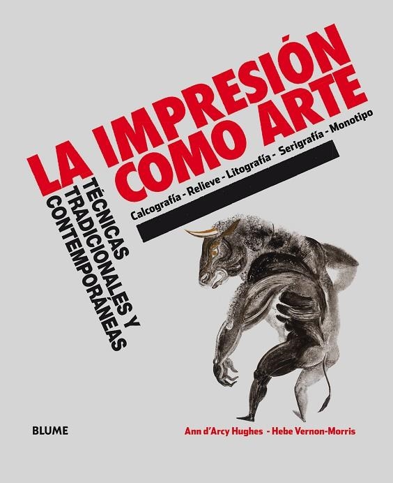 LA IMPRESIÓN COMO ARTE | 9788498018929 | D'ARCY HUGHES, ANN/VERNON-MORRIS, HEBE