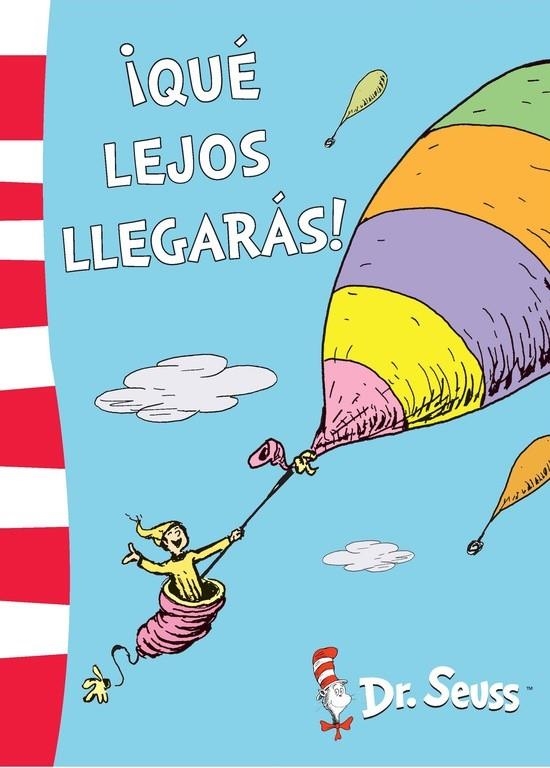 QUÉ LEJOS LLEGARÁS! (DR. SEUSS 5) | 9788448844783 | DR. SEUSS