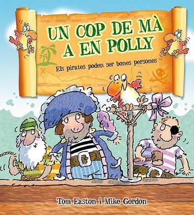 UN COP DE MA A EN POLLY | 9788416117734 | EASTON, TOM