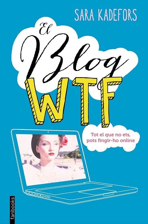 EL BLOG WTF | 9788416297665 | SARA KADEFORS