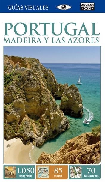 PORTUGAL. MADEIRA Y LOS AZORES (GUÍAS VISUALES 2015) | 9788403514829 | AUTORES VARIOS