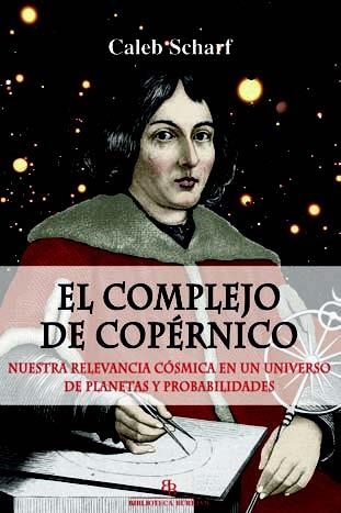 EL COMPLEJO DE COPÉRNICO | 9788416288694 | SCHARF, CALEB